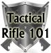 Tactical Rifle 101 Training Course - TR101