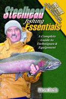 Steelhead Fishing Essentials With Dvd - STFE