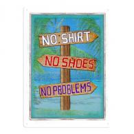 Rivers Edge Tin Sign 12in x 17in - No Shirt, No Shoes, No Problem - 2795