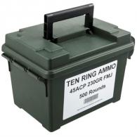 Ten Ring Ammo Can 45 ACP 230gr FMJ 500/Can (500 rounds per box) - TR45230FMJ500